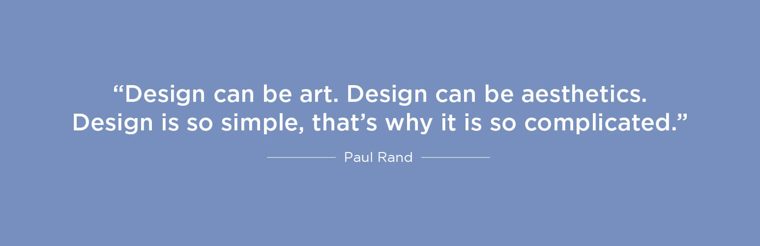 Design can be art. Design can be aesthetics. Design is so simple, that's why it is so complicated - Paul Rand