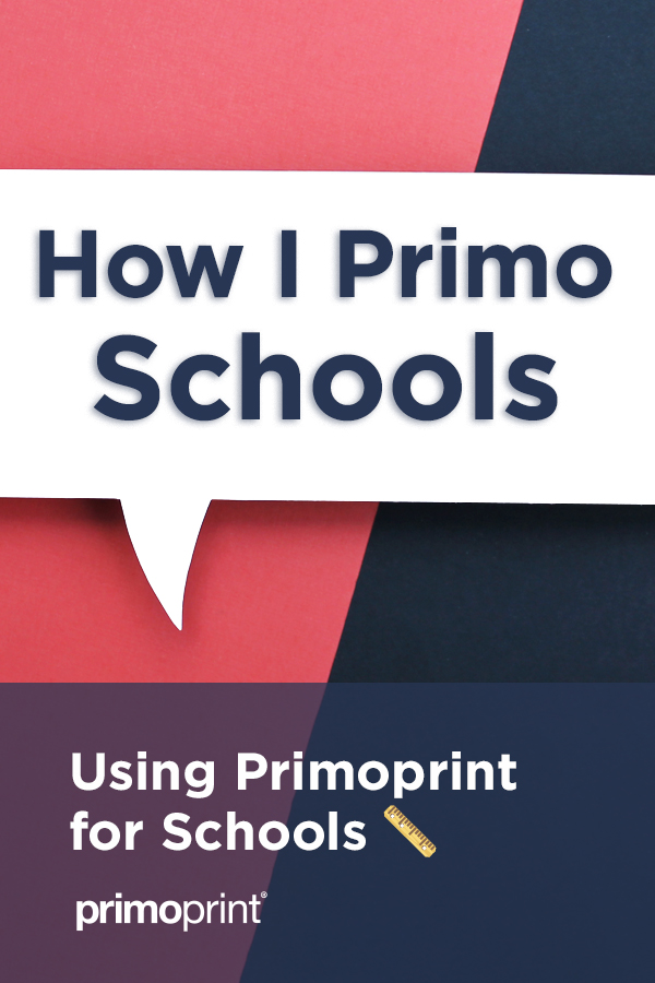 At Primoprint, we have a lot of print options for teachers. 