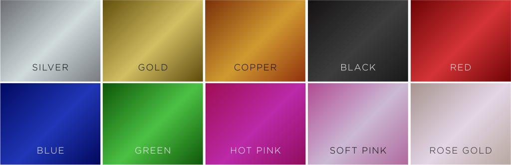 10 available stamped foil colors . silver, gold, copper, black, red, blue, green, hot pink, soft pink, rose gold