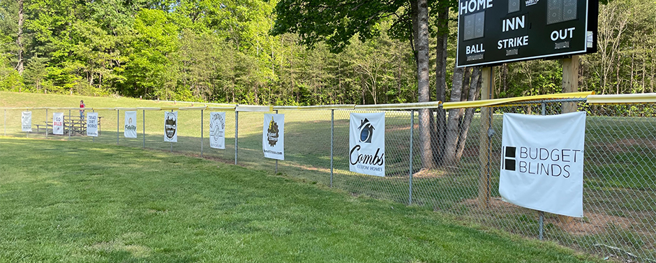 Grow your business! Advertise at your local ball field or community event. 