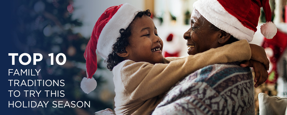 Top 10 easy holiday traditions for your family to start, try this holiday season